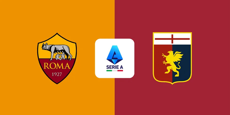 Soi kèo AS Roma Vs Genoa 02h45 30/12 - Vòng 17 Serie A